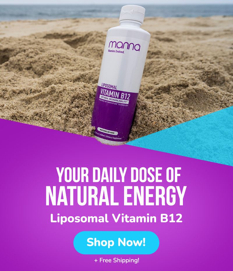 A bottle of Manna Liposomal Vitamin B12 stands upright on a sandy beach. The text reads, "Your daily dose of natural energy. Liposomal Vitamin B12. Shop Now! + Free Shipping!.